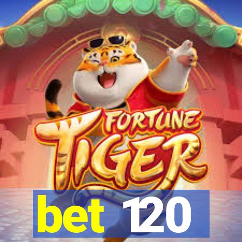 bet 120