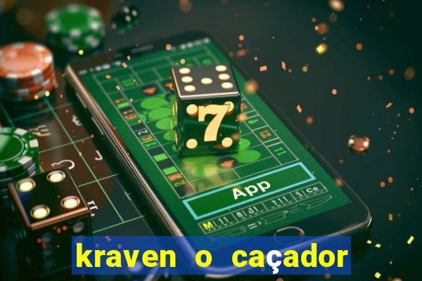 kraven o caçador filme completo dublado