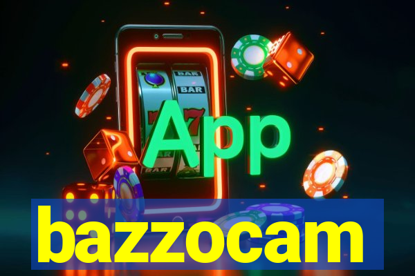 bazzocam