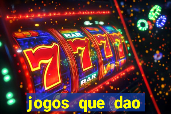 jogos que dao dinheiro sem deposito