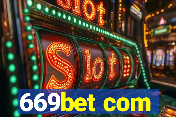 669bet com