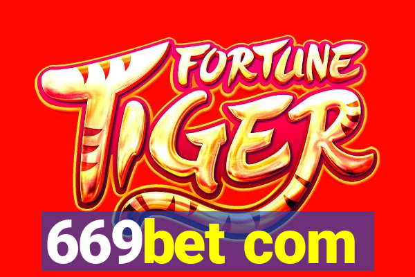 669bet com