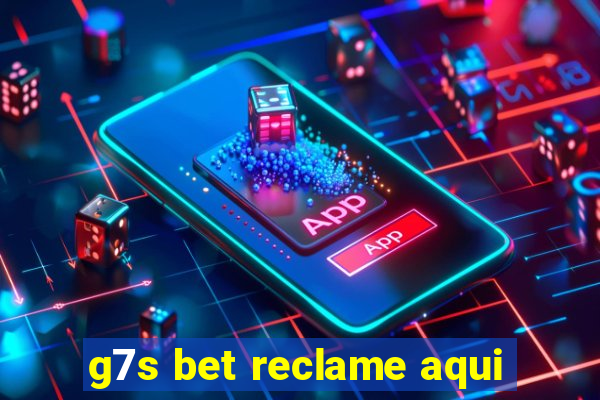 g7s bet reclame aqui