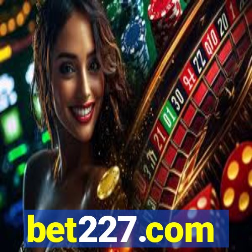 bet227.com