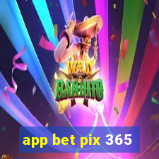 app bet pix 365