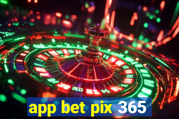 app bet pix 365