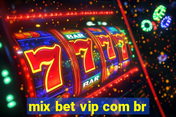 mix bet vip com br