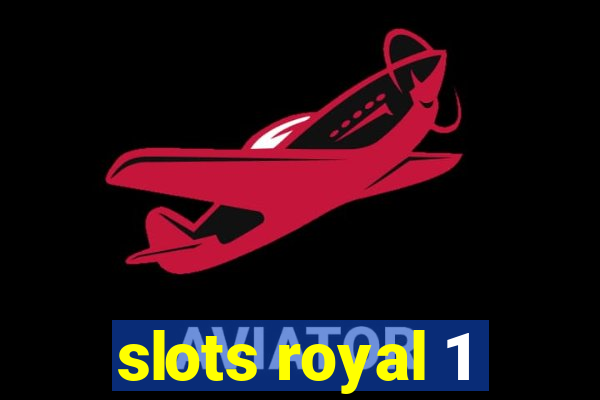 slots royal 1