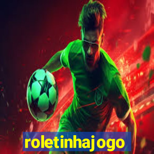 roletinhajogo