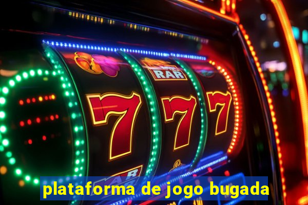 plataforma de jogo bugada