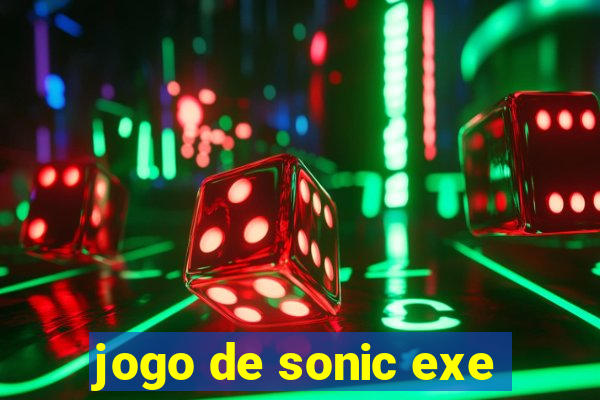 jogo de sonic exe