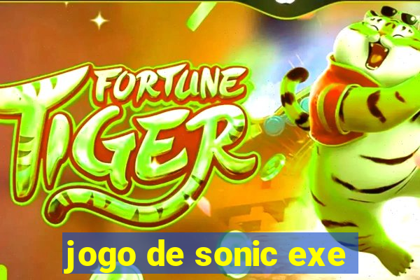 jogo de sonic exe