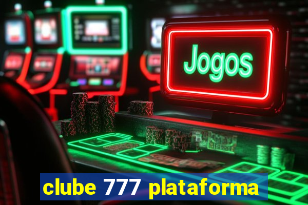 clube 777 plataforma