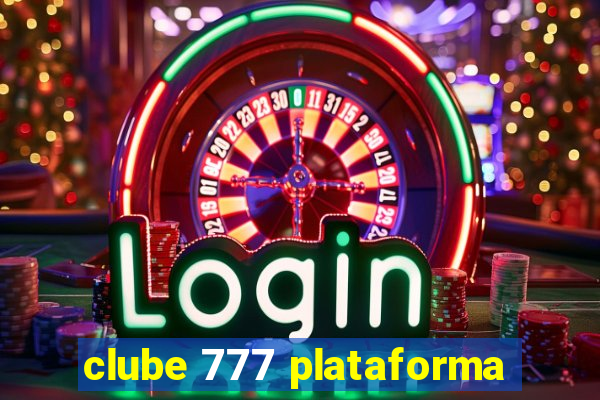 clube 777 plataforma