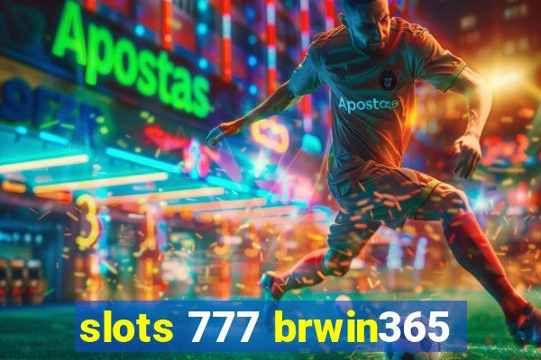 slots 777 brwin365