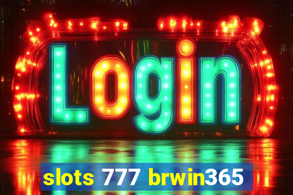 slots 777 brwin365