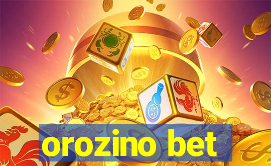 orozino bet