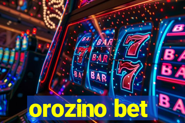 orozino bet