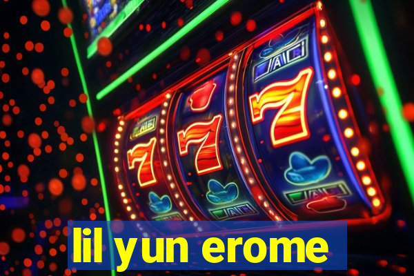 lil yun erome