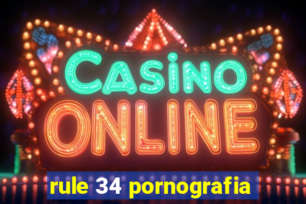 rule 34 pornografia