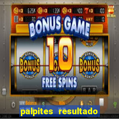 palpites resultado correto jogos de hoje