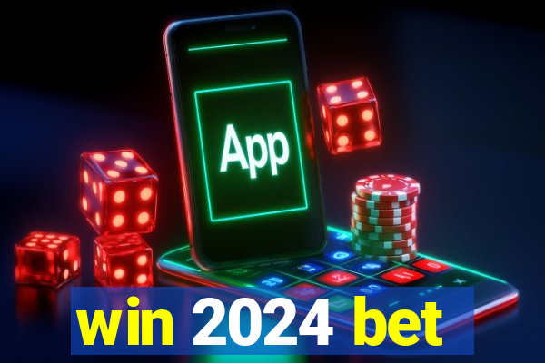 win 2024 bet