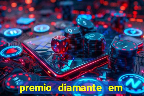 premio diamante em dinheiro blaze