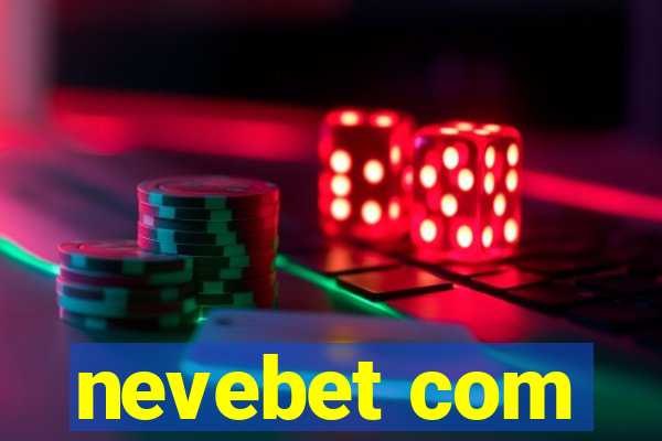 nevebet com