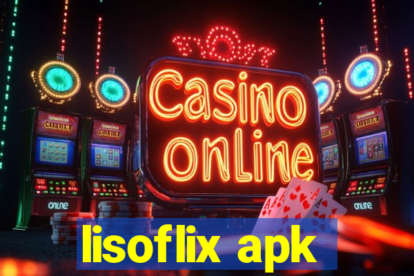 lisoflix apk