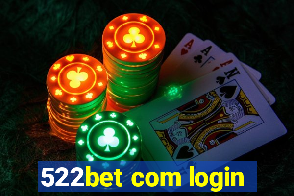 522bet com login