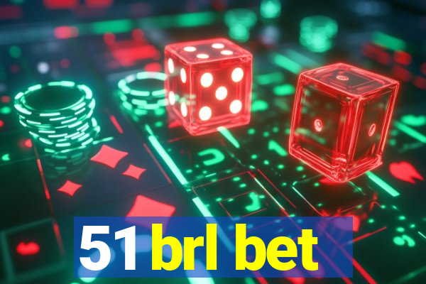 51 brl bet