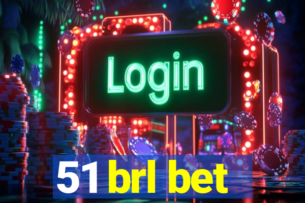 51 brl bet