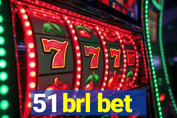 51 brl bet