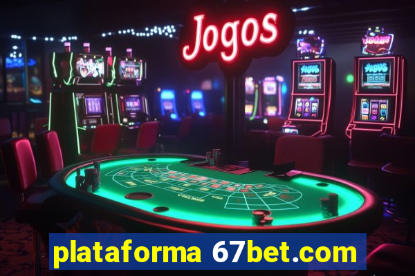 plataforma 67bet.com