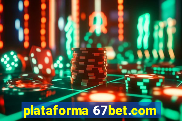 plataforma 67bet.com