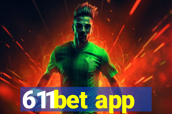 611bet app