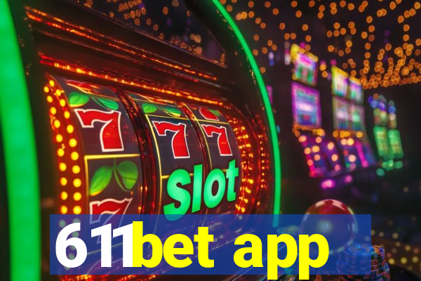 611bet app