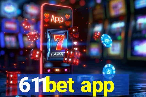 611bet app