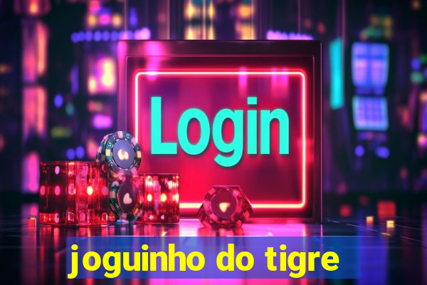 joguinho do tigre