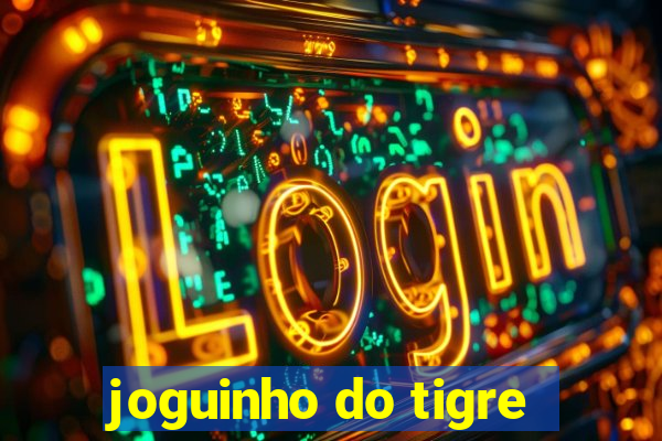 joguinho do tigre