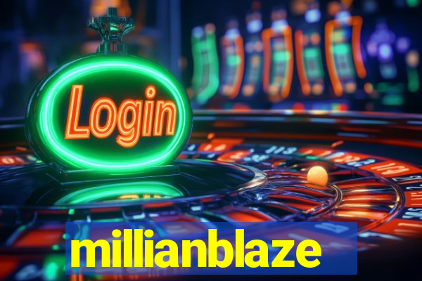 millianblaze