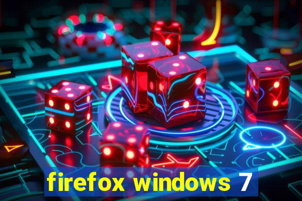 firefox windows 7