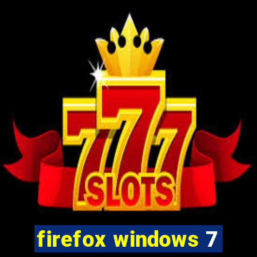 firefox windows 7