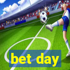 bet day