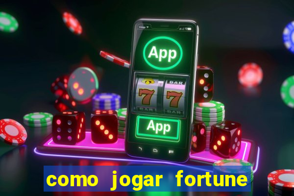 como jogar fortune tiger sem depositar