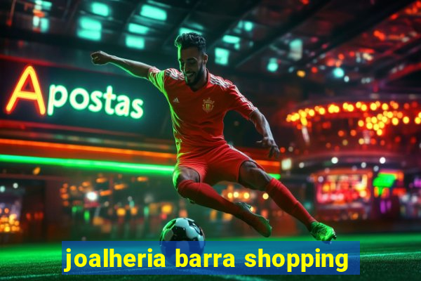 joalheria barra shopping