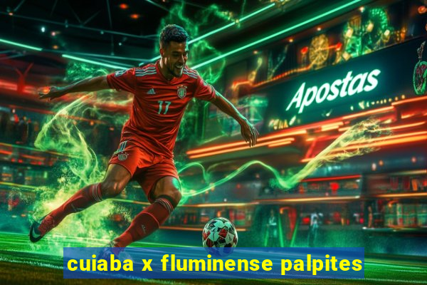 cuiaba x fluminense palpites