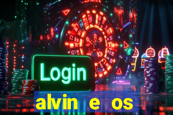 alvin e os esquilos 3 rede canais