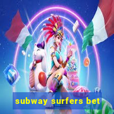 subway surfers bet