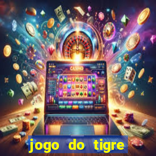 jogo do tigre rodada gratis